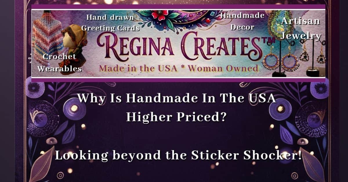 ReginaCreates brand banner featuring artisan jewelry and crochet wearables on a dark purple Victorian Bohemian background, with text titled 'Why Is Handmade In The USA Higher Priced? Looking beyond the Sticker Shocker!